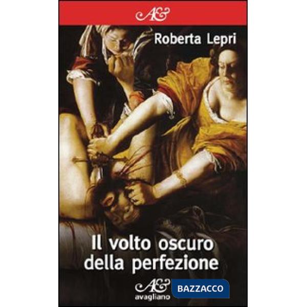 Volto oscuro della perfezione (Il)