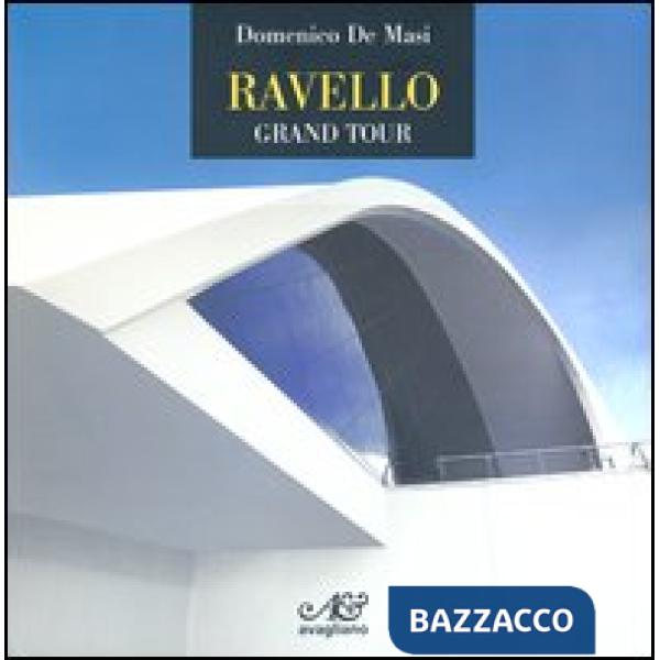 Ravello. Grand tour. Ediz. illustrata
