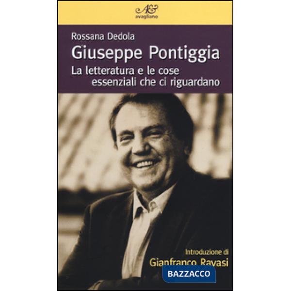 Giuseppe Pontiggia. La letteratura e le cose essenziali che ci riguardano