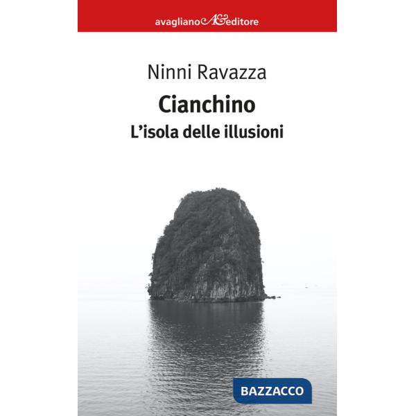 Cianchino. L'isola delle illusioni