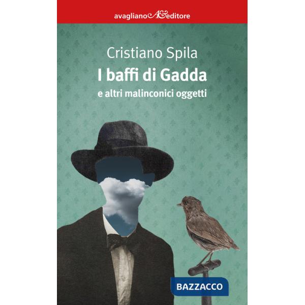 Baffi di Gadda e altri malinconici oggetti (I)