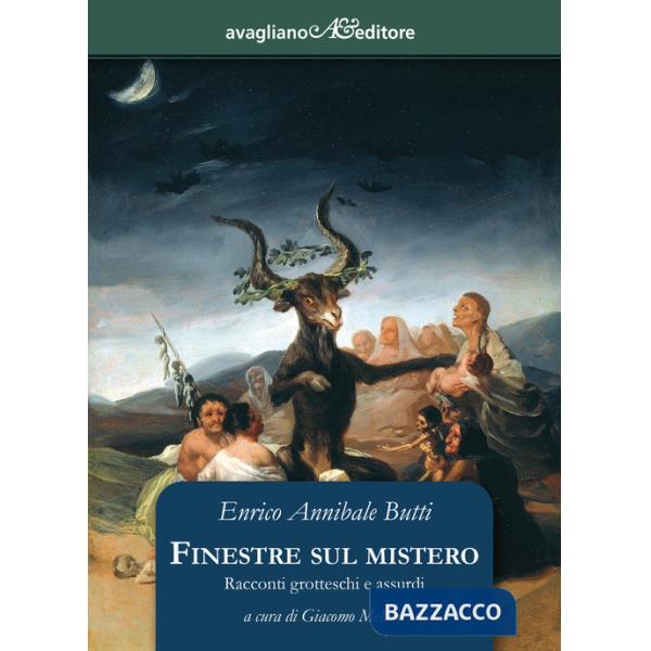 Finestre sul mistero. Racconti grotteschi e assurdi