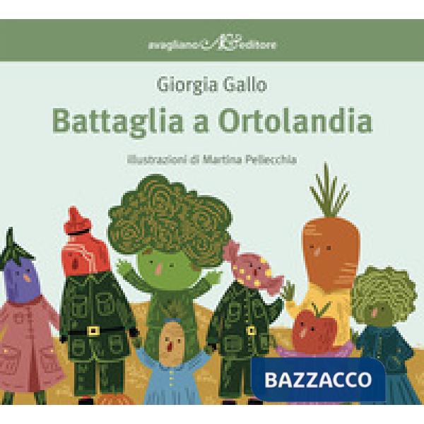 Battaglia a Ortolandia. Ediz. a colori