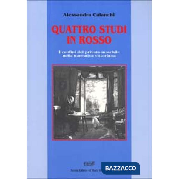 Quattro studi in rosso. I confini del privato maschile nella narrativa vittoriana