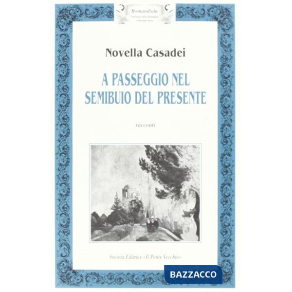 A passeggio nel semibuio del presente