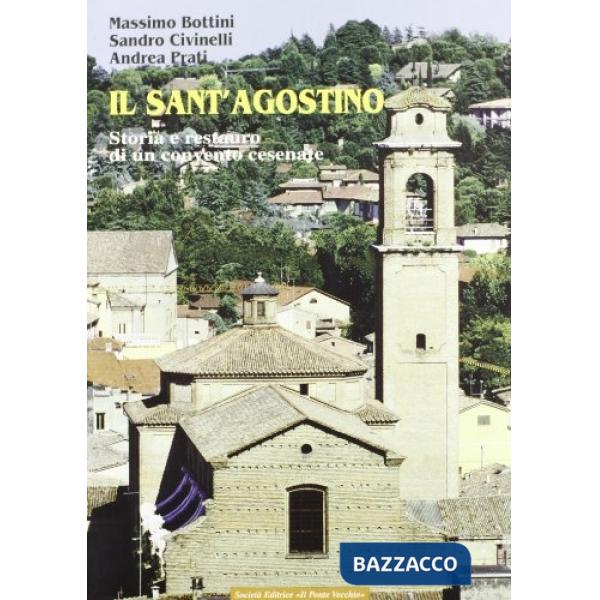Sant'Agostino. Storia e restauro di un convento cesenate (Il)