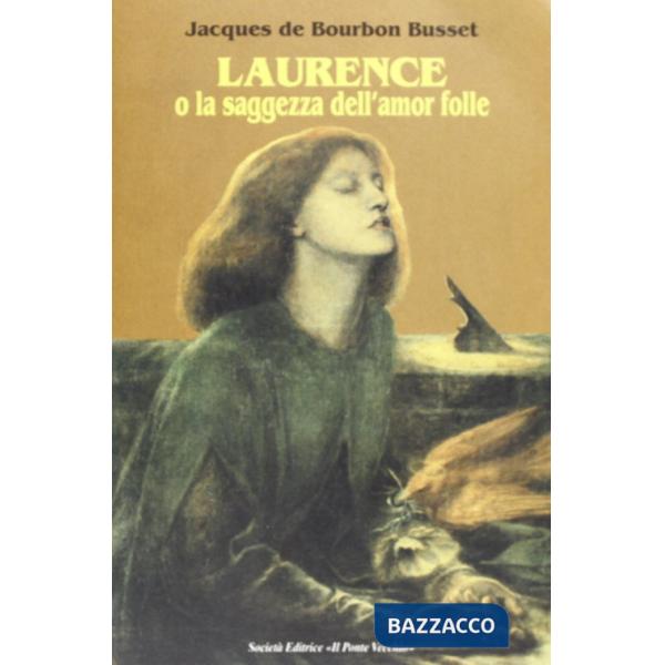 Laurence o la saggezza dell'amor folle