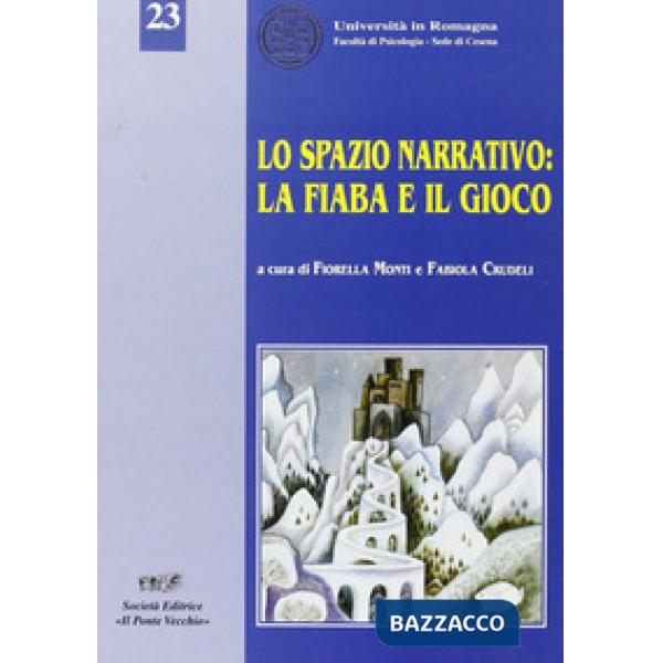 Spazio narrativo: la fiaba e il gioco (Lo)