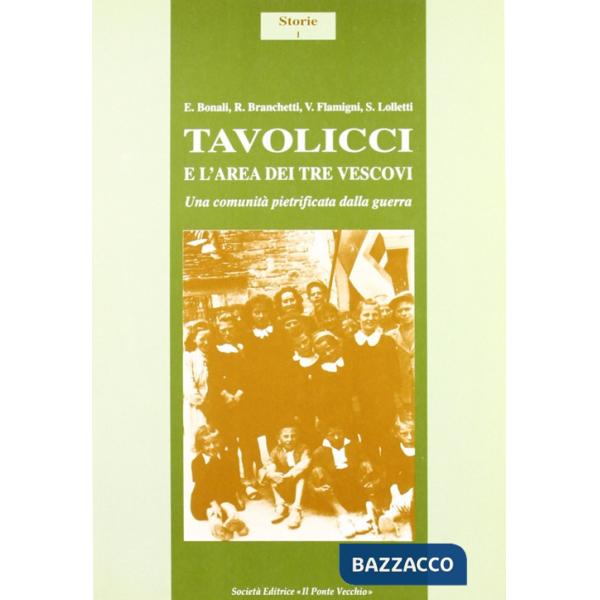 Tavolicci e l'area dei Tre Vescovi. Una comunità pietrificata dalla guerra