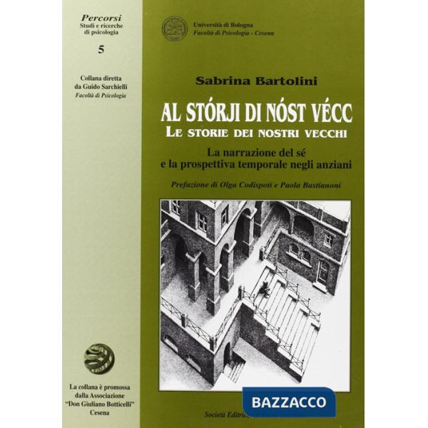 Storie dei nostri vecchi. La narrazione del sé e la prospettiva temporale negli anziani (Le)