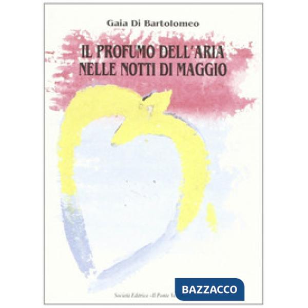 Profumo dell'aria nelle notti di maggio (Il)