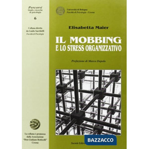Mobbing e lo stress organizzativo (Il)