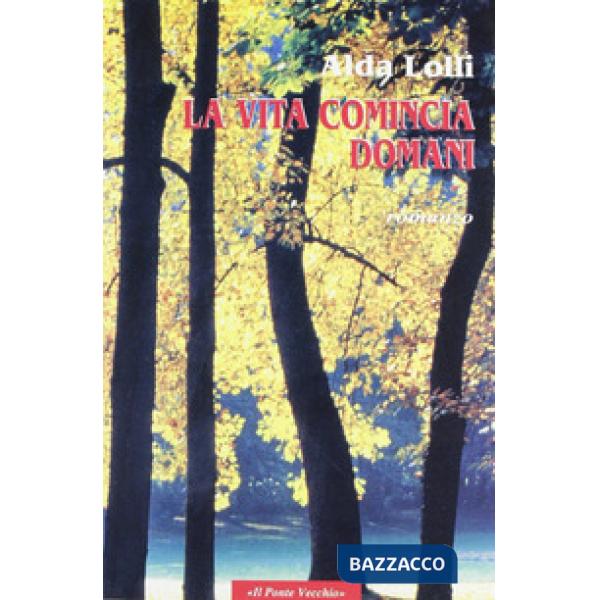 Vita comincia domani (La)