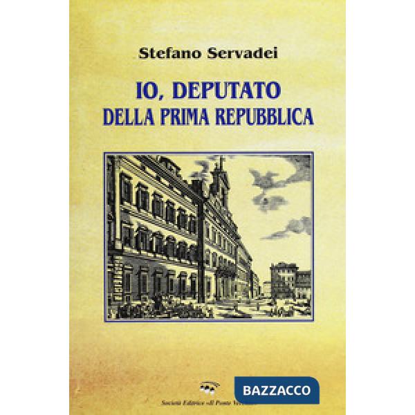 Io, deputato della prima Repubblica