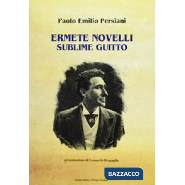 Ermete Novelli. Sublime guitto