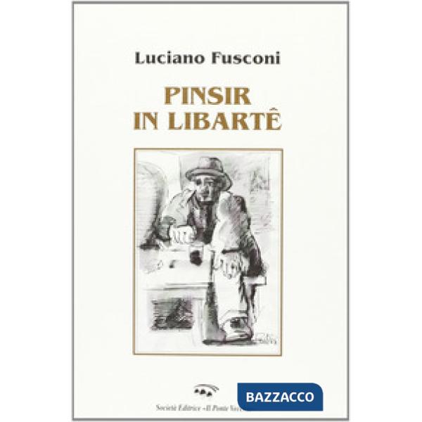 Pinsir in libartê. Poesie in dialetto romagnolo