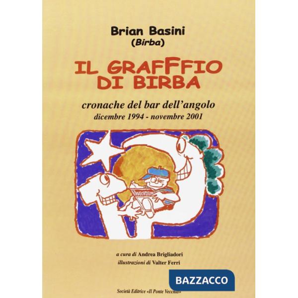 Graffio di Birba. Cronache del bar dell'angolo (Il)