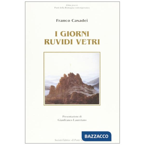 Giorni ruvidi vetri (I)