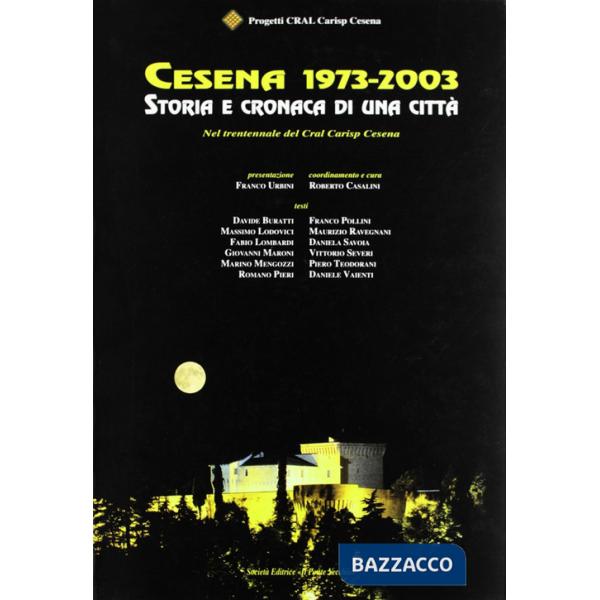 Cesena 1793-2003. Storia e cronaca di una città