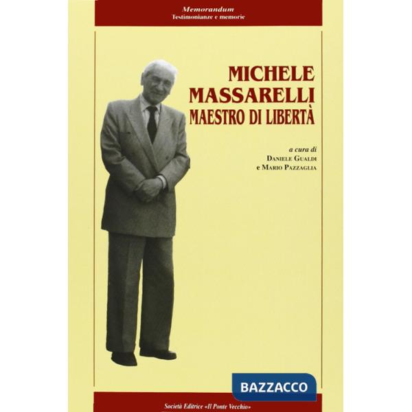 Michele Massarelli maestro di libertà