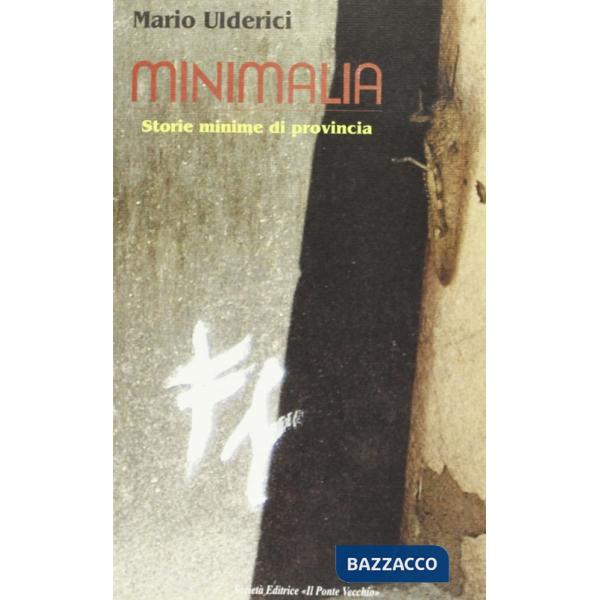 Minimalia. Storie minime di provincia