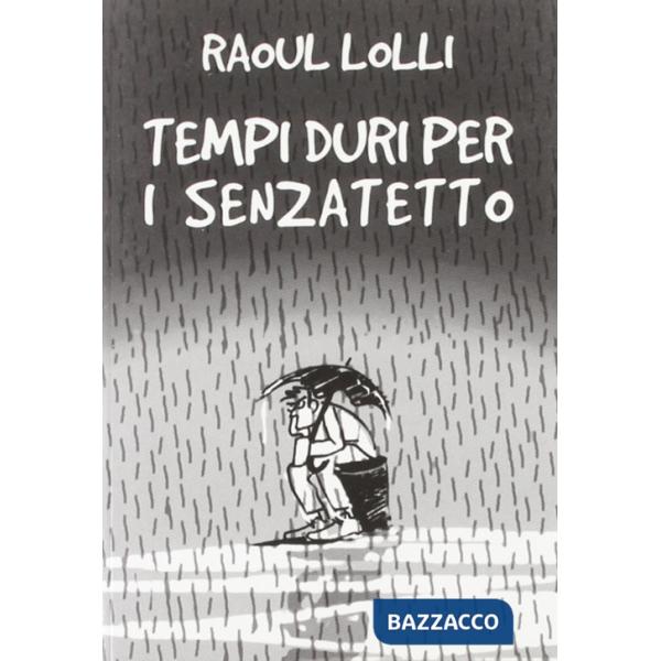 Tempi duri per i senzatetto