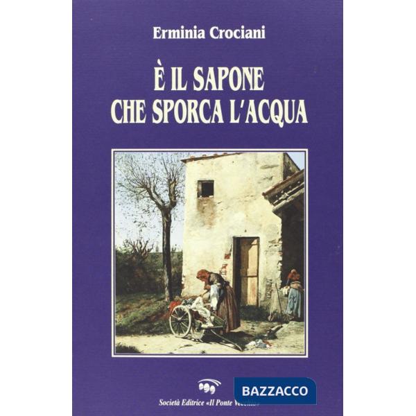 È il sapone che sporca l'acqua