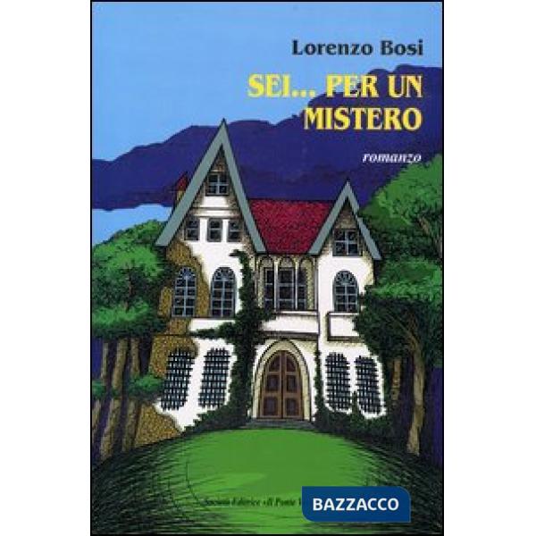 Sei... per un mistero