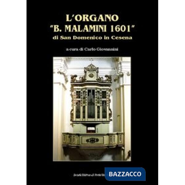 Organo «B. Malamini 1601» (L')