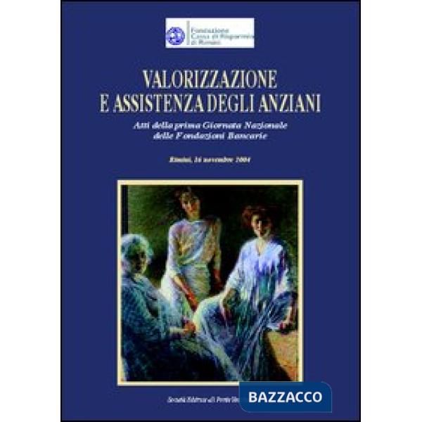 Valorizzazione e assistenza degli anziani