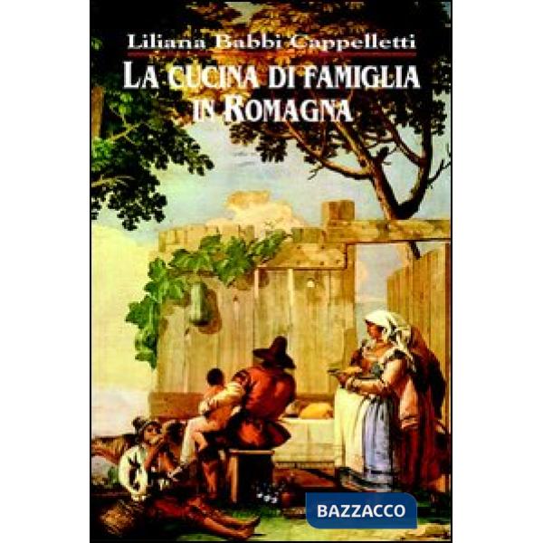 Cucina di famiglia in Romagna (La)