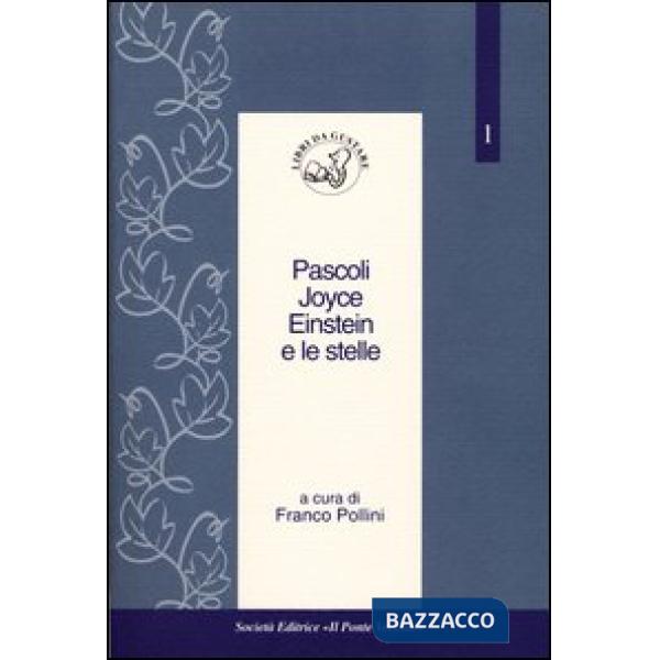 Pascoli, Joyce, Einstein e le stelle