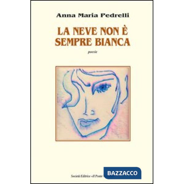 Neve non è sempre bianca (La)