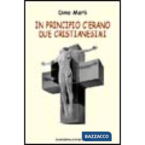 In principio c'erano due cristianesimi