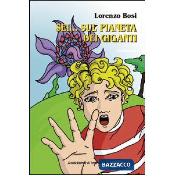 Sei... nel pianeta dei giganti