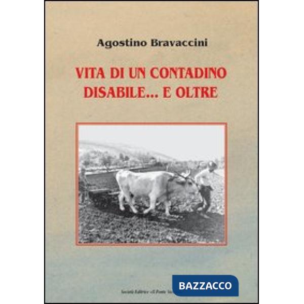 Vita di un contadino disabile... e oltre
