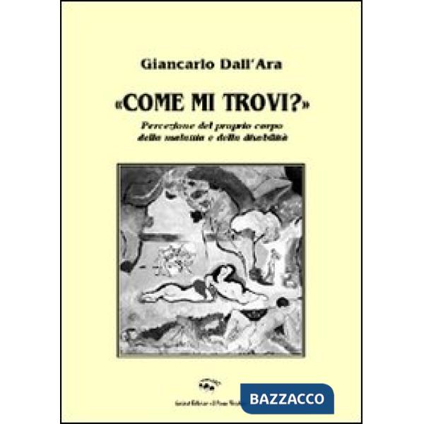 «Come mi trovi?» Percezione del proprio corpo, della malattia e della disabilità