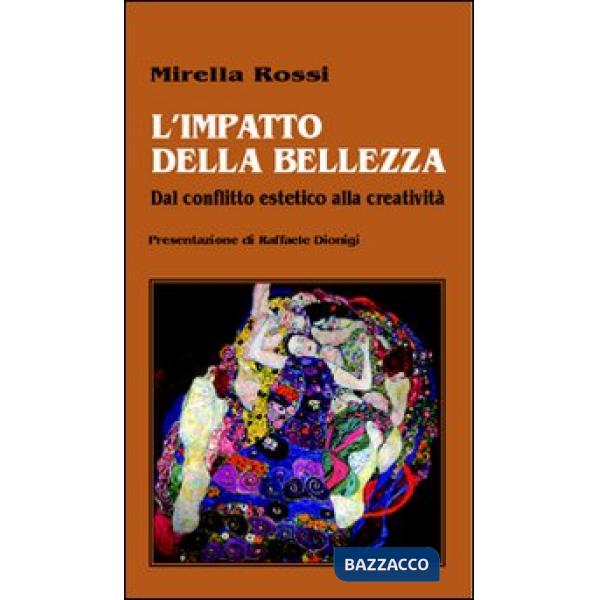 Impatto della bellezza. Dal conflitto estetico alla creatività (L')
