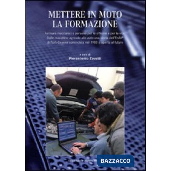 Mettere in moto la formazione. Formare meccanici e persone per le officine e per la vita