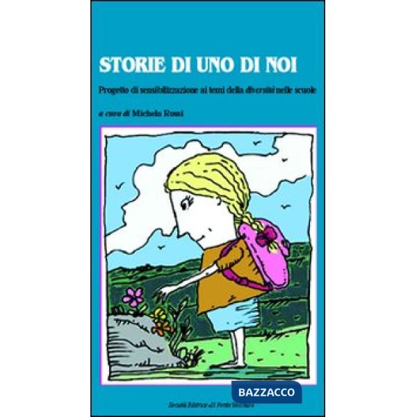 Storie di uno di noi. Progetto di sensibilizzazione ai temi della diversità e della salute nelle scuole
