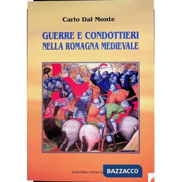 Guerre e condottieri nella Romagna medievale