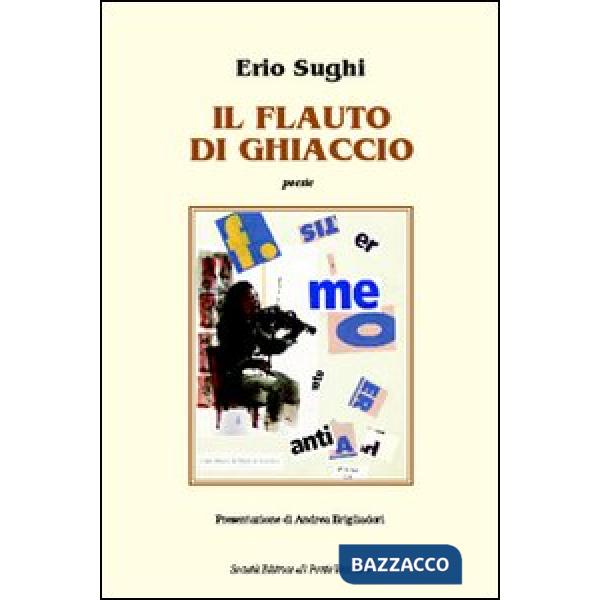 Flauto di ghiaccio. Poesie (Il)