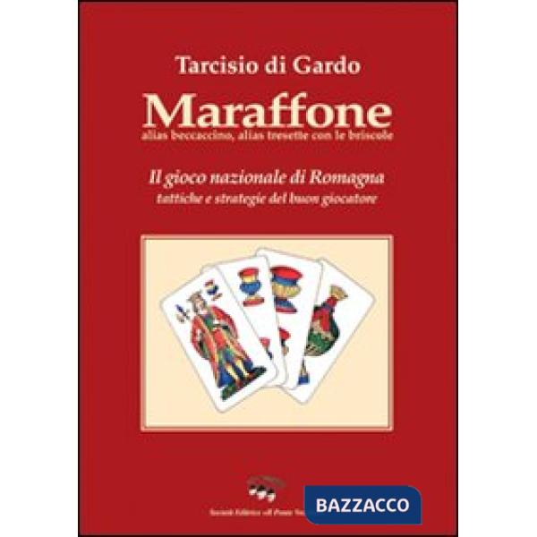 Maraffone. Il gioco nazionale di Romagna. Tattiche e strategie del buon giocatore