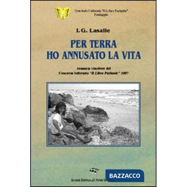 Per terra ho annusato la vita