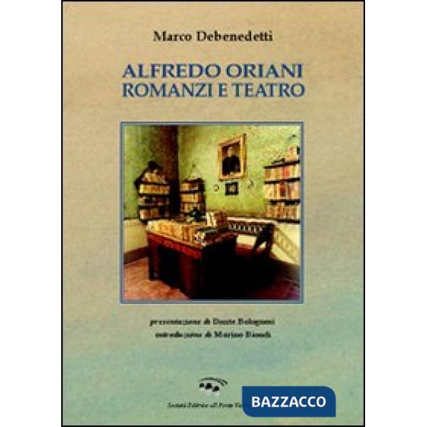 Alfredo Oriani. Romanzi e teatro