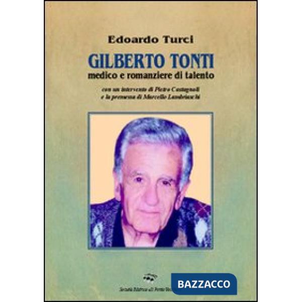 Gilberto Tonti medico e romanziere di talento