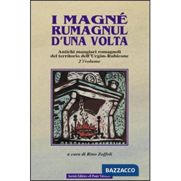 Magné rumagnùl d'una volta (I)