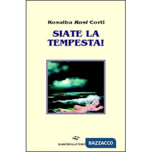 Siate la tempesta