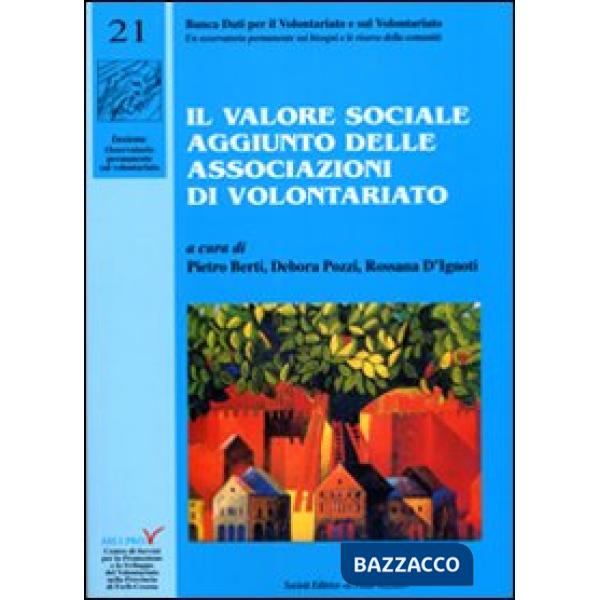 Valore sociale aggiunto delle associazioni di volontariato (Il)