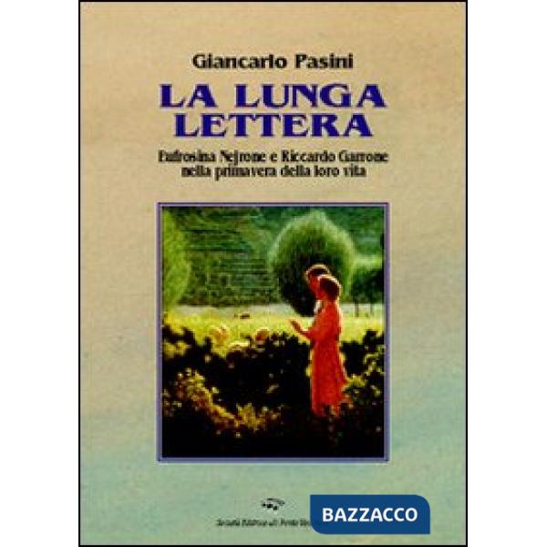 Lunga lettera. Eufrosina e Nejrone nella primavera della loro vita (La)